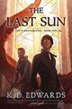 The Last Sun von Edwards, K. D. | Buch | Zustand sehr gut