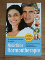 Natürliche Hormontherapie. Alles Wissensw. über Hormone. Scheuernstuhl, Annelie