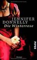 Die Winterrose: Roman von Donnelly, Jennifer | Buch | Zustand sehr gut