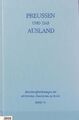 Preussen und das Ausland : Beiträge zum europäischen und amerikanischen Preußenb