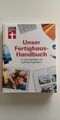 Unser Fertighaus-Handbuch: In neun Schritten ins perfekte Eigenheim (Hardcover)