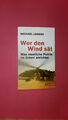 164594 Michael Lüders WER DEN WIND SÄT was westliche Politik im Orient