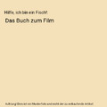 Hilfe, ich bin ein Fisch!: Das Buch zum Film