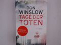 Tage der Toten: Kriminalroman Roman Winslow, Don und Chris Hirte: