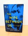 The Wife Between Us | Greer Hendricks | Broschierte Ausgabe | ME 