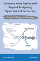 Unternehmensweite Agilität mit Beyond Budgeting, Open Space & Soziocracy: Survive & T