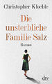 Christopher Kloeble / Die unsterbliche Familie Salz