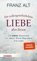 Die außergewöhnlichste Liebe aller Zeiten | Buch | 9783451387098