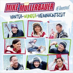 Winter-Wunder-Weihnachtszeit Weihnachtsliefer für Kinder Mike Müllerbauer CD