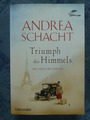 Andrea Schacht: Triumph des Himmels, blanvalet 1. Aufl. 2015, TB, ungelesen