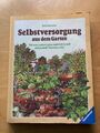 John Seymour - Selbstversorgung aus dem Garten: Wie man seinen Garten... 1978