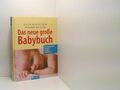 Das neue grosse Baby-Buch: Alles was Eltern wissen müssen. Schwangerschaft. Gebu