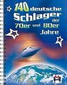 140 Deutsche Schlager der 70er und 80er Jahre: Songbook ... | Buch | Zustand gut