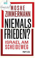 Niemals Frieden?|Moshe Zimmermann|Gebundenes Buch|Deutsch