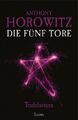 Die Fünf Tore - Teufelsstern Anthony Horowitz