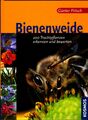 Bienenweide. 200 Trachtpflanzen erkennen und bewerten Pritsch, Günter: