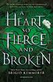 A Heart So Fierce and Broken (The Cursebreaker Se by Kemmerer, Brigid 1408885085