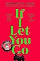 If I Let You Go: The Heartbreaking, Shocking Richar... | Buch | Zustand sehr gut