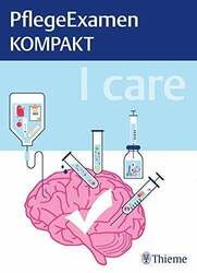 I care - PflegeExamen KOMPAKT Georg Thieme Verlag Buch