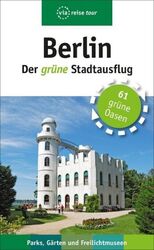 Berlin - Der grüne Stadtausflug | Anke Sademann (u. a.) | Deutsch | Buch | 2018