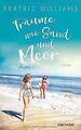 Träume wie Sand und Meer: Roman (Die East-Coast-Reihe, B... | Buch | Zustand gut