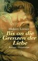 Bis an die Grenzen der Liebe