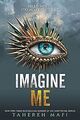 Imagine Me (Shatter Me, 6, Band 6) von Mafi, Tahereh | Buch | Zustand sehr gut