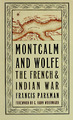 Montcalm und Wolfe: Französischer und Indianerkrieg