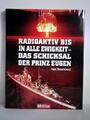 Radioaktiv bis in alle Ewigkeit - Das Schicksal der Prinz Eugen