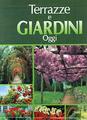 Terrazze e giardini oggi Vol. 1,2,3 in cofanetto [Hardcover] Maria Gra