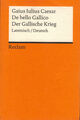 De bello Gallico / Der Gallische Krieg • Gaius Iulius Caesar (reclam)