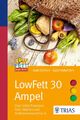 LowFett 30 Ampel | Über 5000 Produkte: Fett, Kalorien und Fettkalorienanteil in 