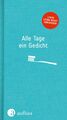 Alle Tage ein Gedicht | Lyrik lesen nicht vergessen | Deutsch | Buch | 416 S.