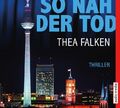 So nah der Tod Falken, Thea und Hemma Michel: