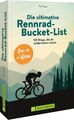 Die ultimative Rennrad-Bucket-List ~ Tim Farin ~  9783734325496