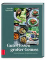 Gutes Essen - Großer Genuss | Pascale Naessens | deutsch | Echt Eten