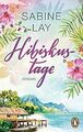 Hibiskustage: Roman von Lay, Sabine | Buch | Zustand gut