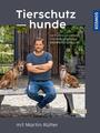 Tierschutzhunde - Martin Rütter - 9783440177709 PORTOFREI