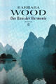 Das Haus der Harmonie von Barbara Wood