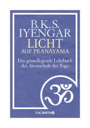 Licht auf Pranayama von B. K. S. Iyengar