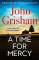 A Time for Mercy: John Grisham's No. 1 Bestseller