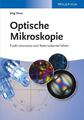 Optische Mikroskopie, Jörg Haus