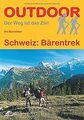 Schweiz: Bärentrek (OutdoorHandbuch) (Der Weg ist das Zi... | Buch | Zustand gut