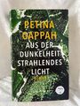 Aus der Dunkelheit strahlendes Licht: Roman Roman Gappah, Petina und Anette Grub