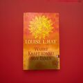 Wahre Kraft kommt von Innen von Louise Hay (2013, Taschenbuch)