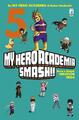 My Hero Academia Smash!! (Vol. 5) [Paperback] Horikoshi, Kohei; Neda, Hirofumi a