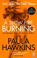 Paula Hawkins | A Slow Fire Burning | Taschenbuch | Englisch (2022) | 384 S.