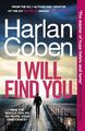 I Will Find You: Vom #1 Bestseller-Schöpfer des Hits Netf