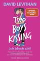 Two Boys Kissing - Jede Sekunde zählt | David Levithan | 2024 | deutsch