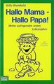 Hallo Mama - Hallo Papa!: Meine aufregenden ersten ... | Buch | Zustand sehr gut